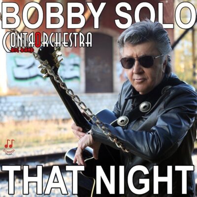 Bobby Solo -il nuovo singolo That Night