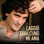 LAGGIÙ QUALCUNO MI AMA di MARIO MARTONE è stato presentato oggi al 73° Festival di Berlino